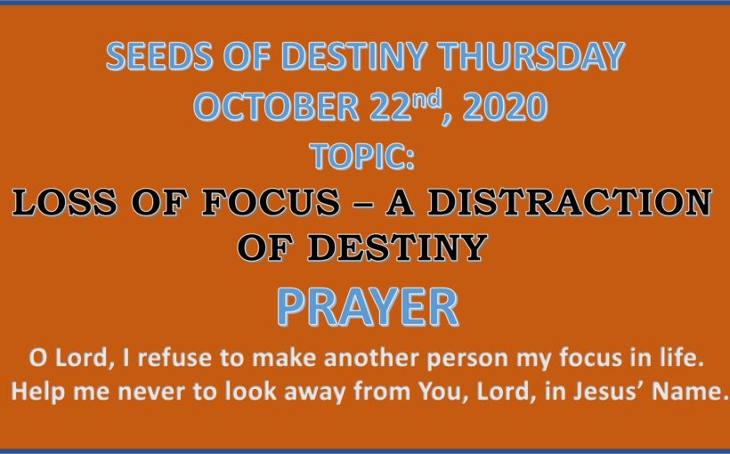 Seeds of Destiny Thursday 22nd October 2020 by Dr Paul Enenche