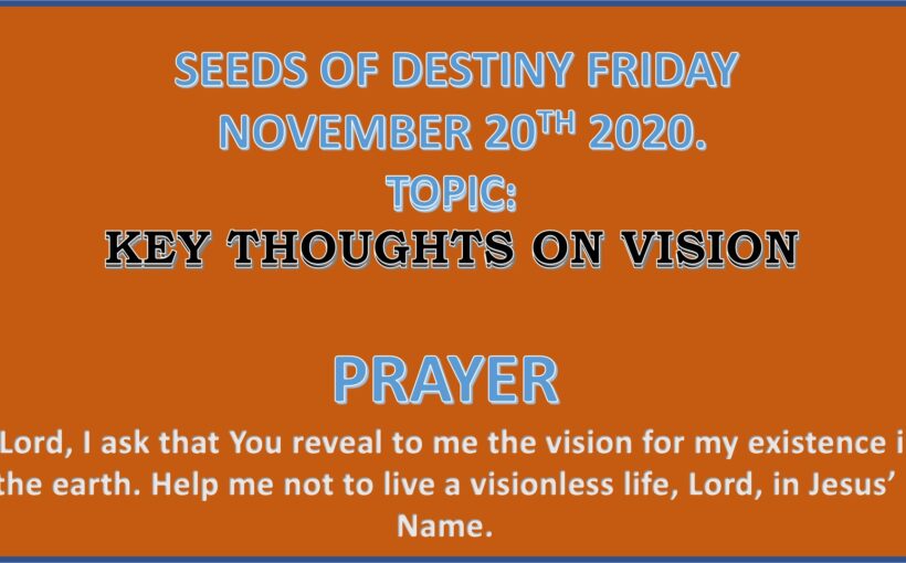 Seeds of Destiny Friday 20th November 2020 by Dr Paul Enenche