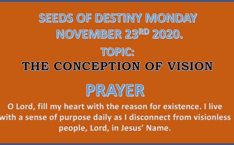 Seeds of Destiny Monday 23rd November 2020 by Dr Paul Enenche