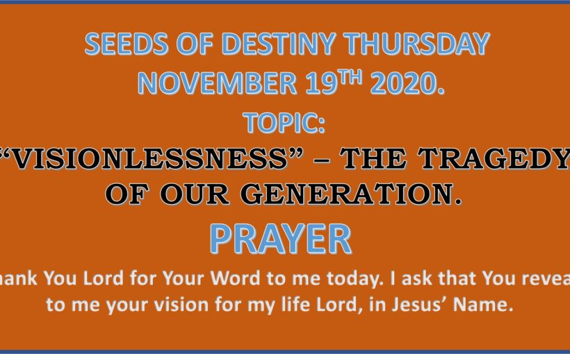 Seeds of Destiny Thursday 19th November 2020 by Dr Paul Enenche