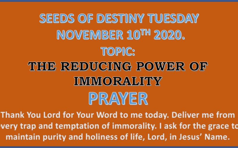 Seeds of Destiny Tuesday 10th November 2020 by Dr Paul Enenche