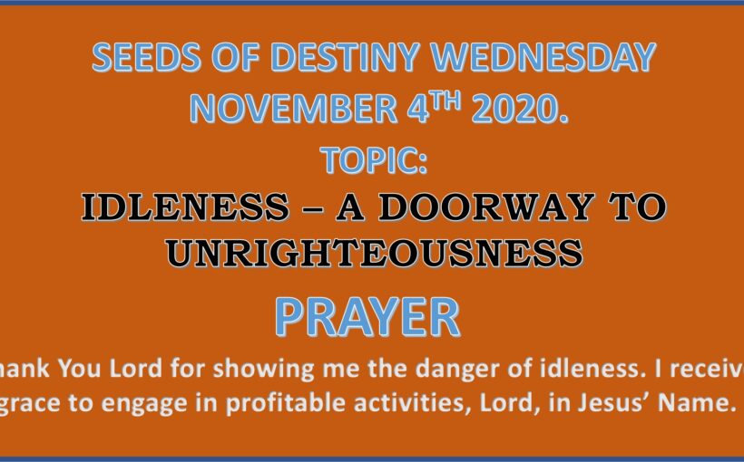 Seeds of Destiny Wednesday 4th November 2020 by Dr Paul Enenche